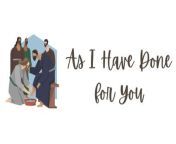 As I Have Done for You | Lyric Video | Maundy Thursday from chanooranu song lyrics