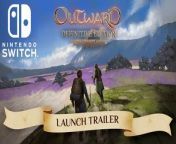Outward Definitive Edition – Trailer de lancement Nintendo Switch from switch telestream