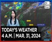 Today&#39;s Weather, 4 A.M. &#124; Mar. 31, 2024&#60;br/&#62;&#60;br/&#62;Video Courtesy of DOST-PAGASA&#60;br/&#62;&#60;br/&#62;Subscribe to The Manila Times Channel - https://tmt.ph/YTSubscribe &#60;br/&#62;&#60;br/&#62;Visit our website at https://www.manilatimes.net &#60;br/&#62;&#60;br/&#62;Follow us: &#60;br/&#62;Facebook - https://tmt.ph/facebook &#60;br/&#62;Instagram - https://tmt.ph/instagram &#60;br/&#62;Twitter - https://tmt.ph/twitter &#60;br/&#62;DailyMotion - https://tmt.ph/dailymotion &#60;br/&#62;&#60;br/&#62;Subscribe to our Digital Edition - https://tmt.ph/digital &#60;br/&#62;&#60;br/&#62;Check out our Podcasts: &#60;br/&#62;Spotify - https://tmt.ph/spotify &#60;br/&#62;Apple Podcasts - https://tmt.ph/applepodcasts &#60;br/&#62;Amazon Music - https://tmt.ph/amazonmusic &#60;br/&#62;Deezer: https://tmt.ph/deezer &#60;br/&#62;Tune In: https://tmt.ph/tunein&#60;br/&#62;&#60;br/&#62;#TheManilaTimes&#60;br/&#62;#WeatherUpdateToday &#60;br/&#62;#WeatherForecast&#60;br/&#62;